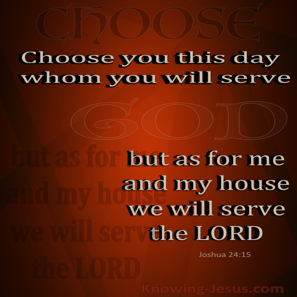Joshua 24:15 Choose You This Day Whom You Will Serve (brown)